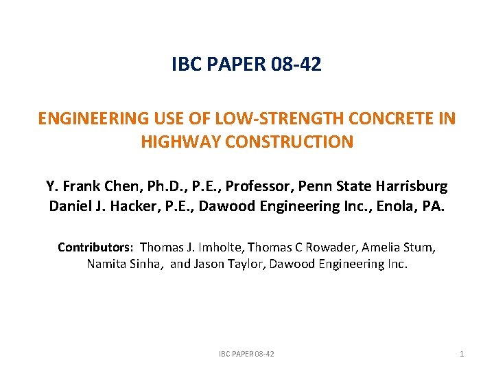 IBC PAPER 08 -42 ENGINEERING USE OF LOW-STRENGTH CONCRETE IN HIGHWAY CONSTRUCTION Y. Frank