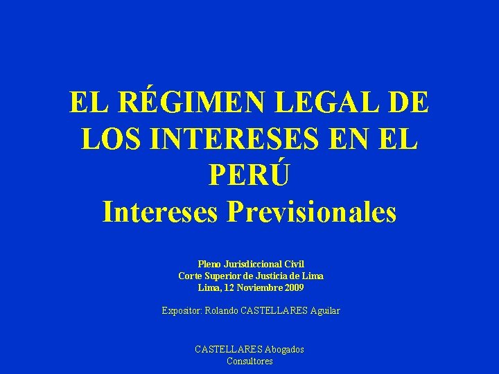 EL RÉGIMEN LEGAL DE LOS INTERESES EN EL PERÚ Intereses Previsionales Pleno Jurisdiccional Civil