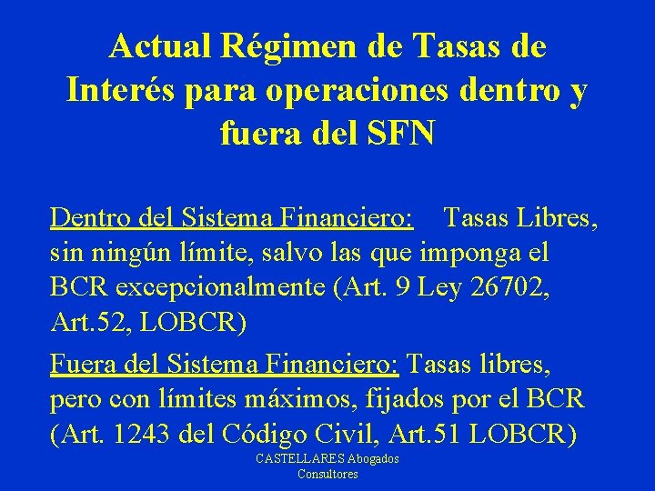 Actual Régimen de Tasas de Interés para operaciones dentro y fuera del SFN Dentro