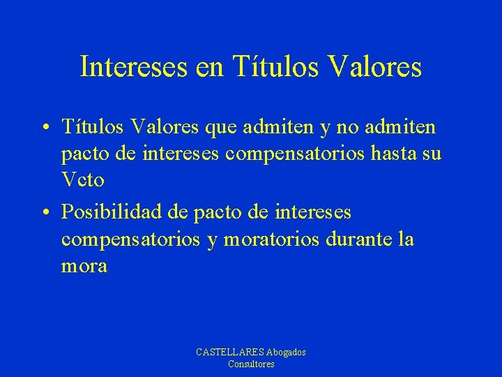 Intereses en Títulos Valores • Títulos Valores que admiten y no admiten pacto de