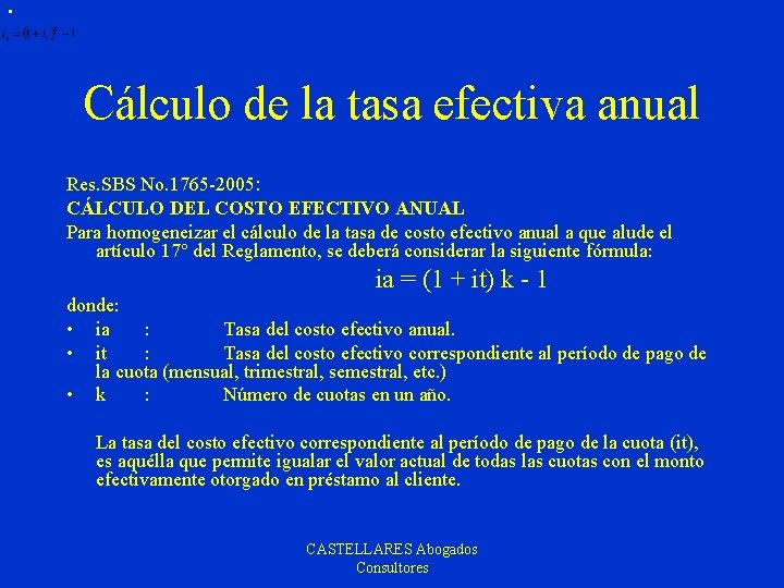  • Cálculo de la tasa efectiva anual Res. SBS No. 1765 -2005: CÁLCULO