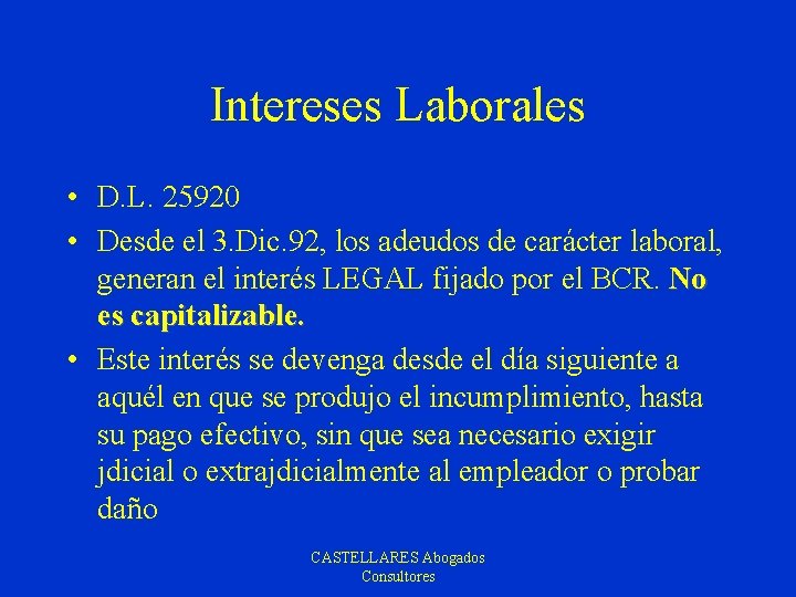 Intereses Laborales • D. L. 25920 • Desde el 3. Dic. 92, los adeudos