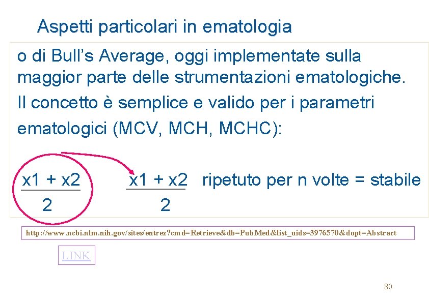 Aspetti particolari in ematologia o di Bull’s Average, oggi implementate sulla maggior parte delle