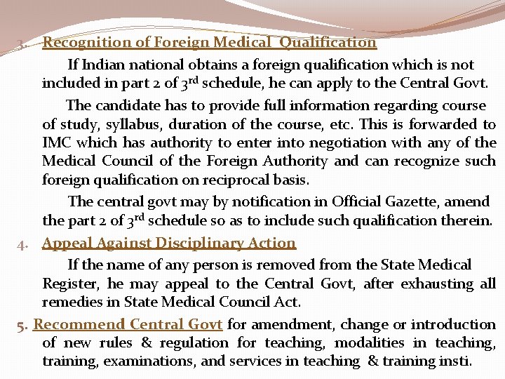 3. Recognition of Foreign Medical Qualification If Indian national obtains a foreign qualification which