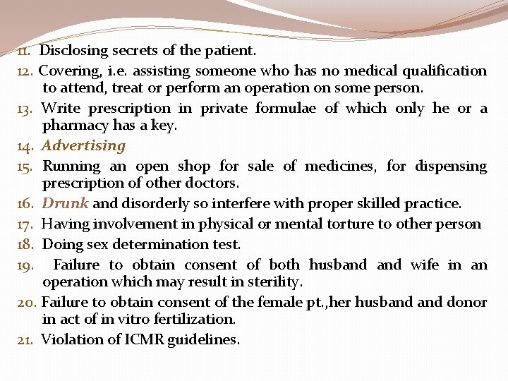 11. Disclosing secrets of the patient. 12. Covering, i. e. assisting someone who has