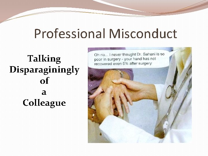 Professional Misconduct Talking Disparaginingly of a Colleague 