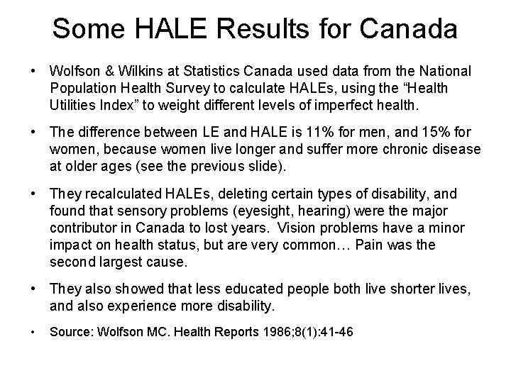 Some HALE Results for Canada • Wolfson & Wilkins at Statistics Canada used data