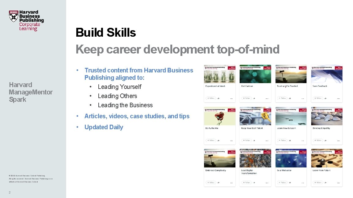 Build Skills Keep career development top-of-mind Harvard Manage. Mentor Spark • Trusted content from