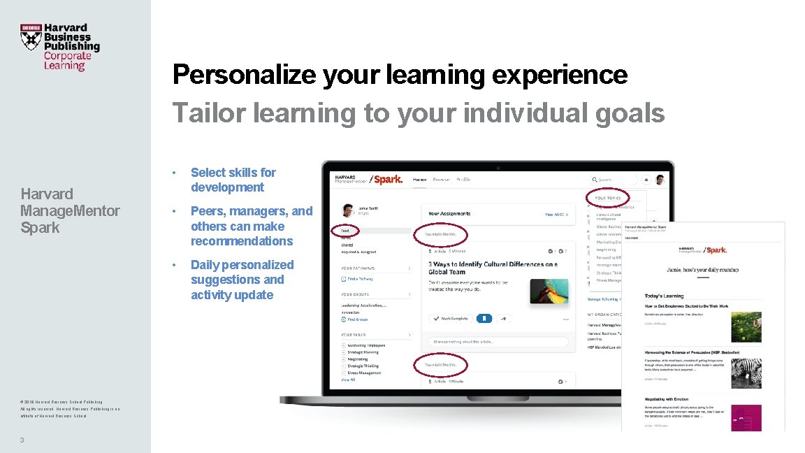 Personalize your learning experience Tailor learning to your individual goals Harvard Manage. Mentor Spark