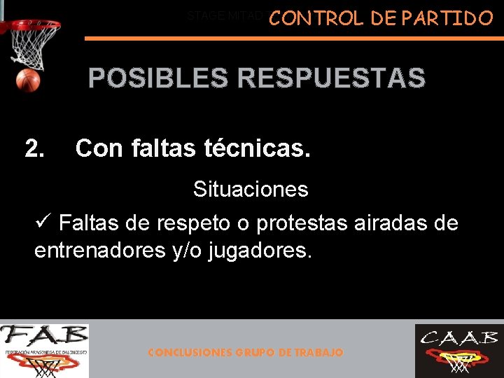 CONTROL DE PARTIDO STAGE MITAD TEMPORADA POSIBLES RESPUESTAS 2. Con faltas técnicas. Situaciones: ü