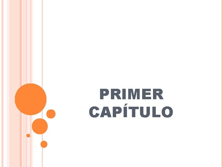 PRIMER CAPÍTULO PRIMER CAPÍTULO