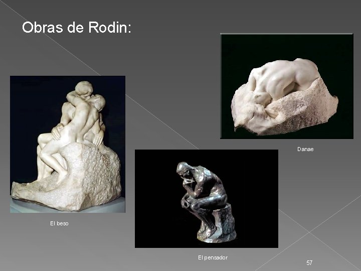 Obras de Rodin: Danae El beso El pensador 57 