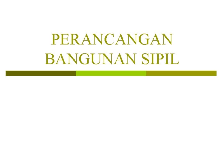 PERANCANGAN BANGUNAN SIPIL 