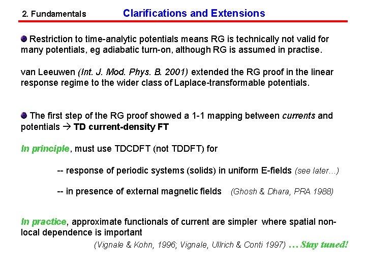 2. Fundamentals Clarifications and Extensions Restriction to time-analytic potentials means RG is technically not