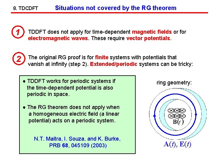 8. TDCDFT Situations not covered by the RG theorem 1 TDDFT does not apply