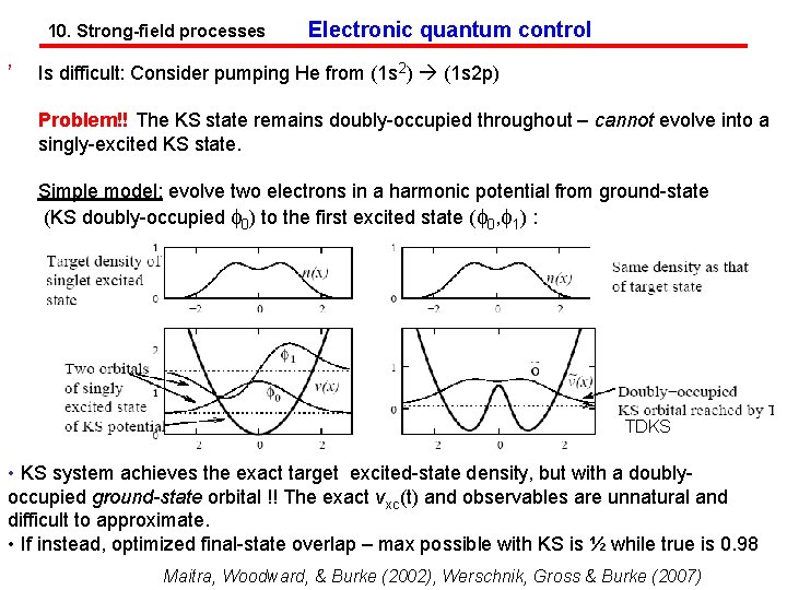 10. Strong-field processes , Electronic quantum control Is difficult: Consider pumping He from (1