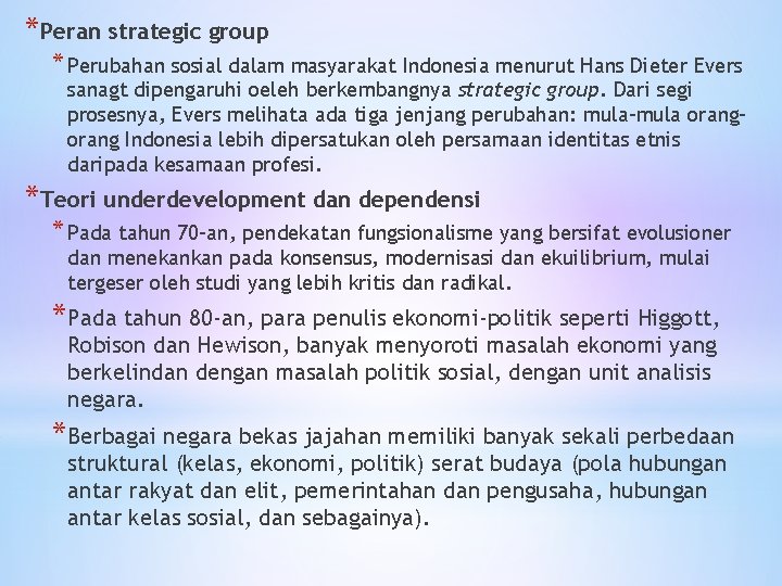 * Peran strategic group * Perubahan sosial dalam masyarakat Indonesia menurut Hans Dieter Evers