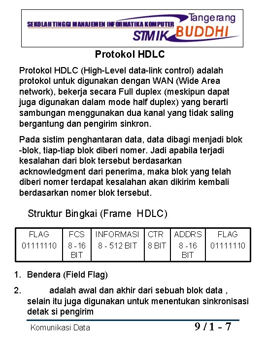 Protokol HDLC (High-Level data-link control) adalah protokol untuk digunakan dengan WAN (Wide Area network),
