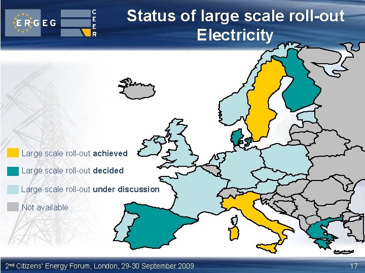 Status of large scale roll-out Electricity Large scale roll-out achieved Large scale roll-out decided