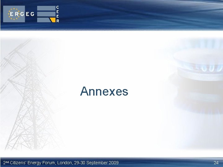 Annexes 2 nd Citizens’ Energy Forum, London, 29 -30 September 2009 24 