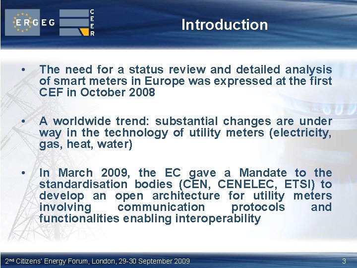 Introduction • The need for a status review and detailed analysis of smart meters