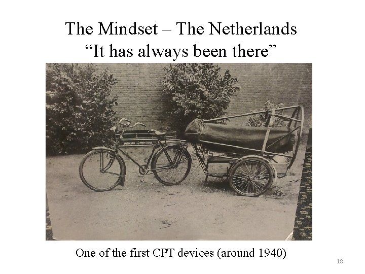 The Mindset – The Netherlands “It has always been there” One of the first