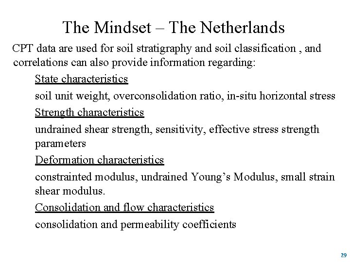 The Mindset – The Netherlands CPT data are used for soil stratigraphy and soil