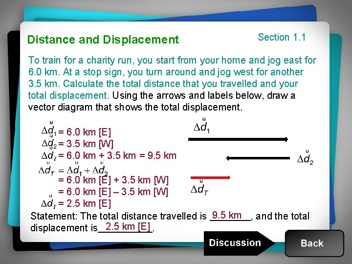 Distance and Displacement Section 1. 1 To train for a charity run, you start