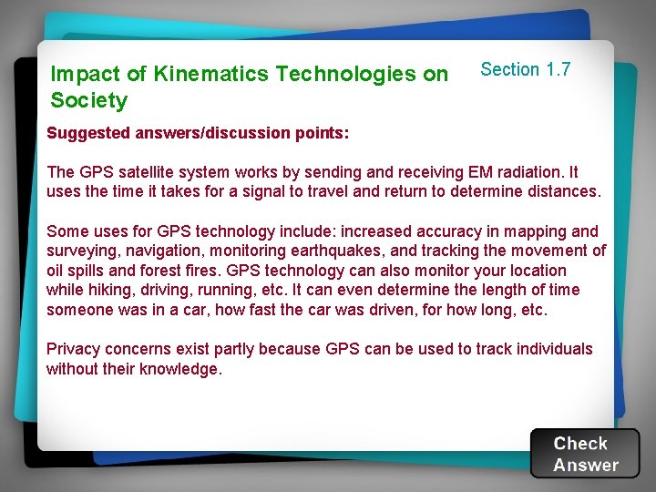Impact of Kinematics Technologies on Society Section 1. 7 Suggested answers/discussion points: The GPS