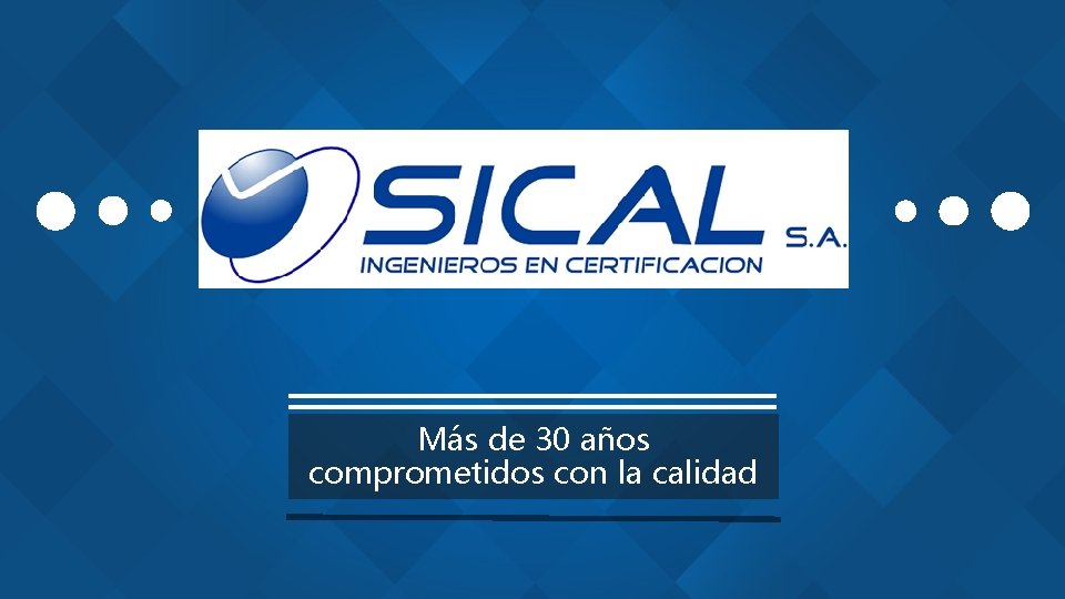 Más de 30 años comprometidos con la calidad 