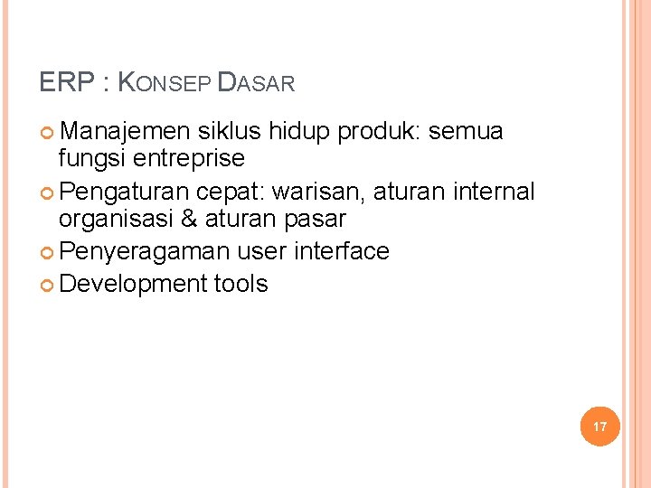 ERP : KONSEP DASAR Manajemen siklus hidup produk: semua fungsi entreprise Pengaturan cepat: warisan, ERP : KONSEP DASAR Manajemen siklus hidup produk: semua fungsi entreprise Pengaturan cepat: warisan,