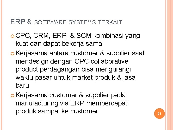ERP & SOFTWARE SYSTEMS TERKAIT CPC, CRM, ERP, & SCM kombinasi yang kuat dan ERP & SOFTWARE SYSTEMS TERKAIT CPC, CRM, ERP, & SCM kombinasi yang kuat dan