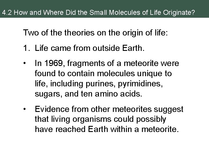 4. 2 How and Where Did the Small Molecules of Life Originate? Two of