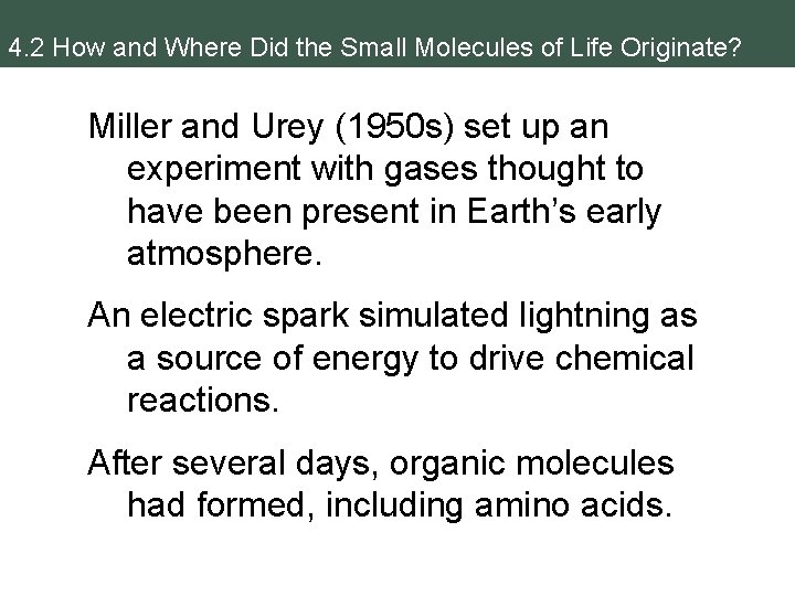 4. 2 How and Where Did the Small Molecules of Life Originate? Miller and