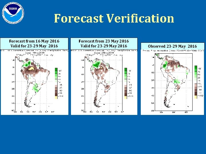 Forecast Verification Forecast from 16 May 2016 Valid for 23 -29 May 2016 Forecast