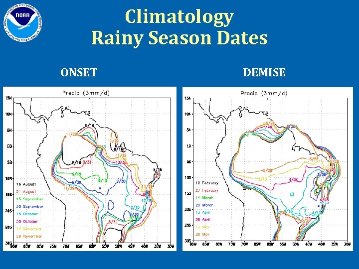 Climatology Rainy Season Dates ONSET DEMISE 