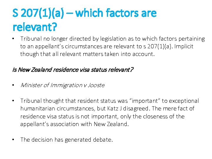 S 207(1)(a) – which factors are relevant? • Tribunal no longer directed by legislation