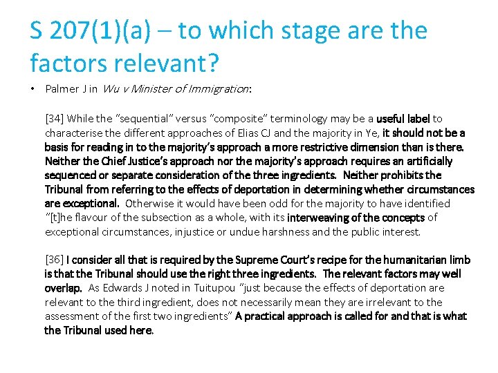 S 207(1)(a) – to which stage are the factors relevant? • Palmer J in
