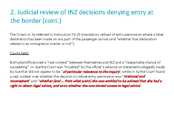 2. Judicial review of INZ decisions denying entry at the border (cont. ) The