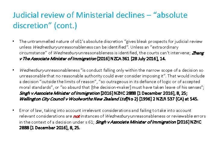 Judicial review of Ministerial declines – “absolute discretion” (cont. ) • The untrammelled nature