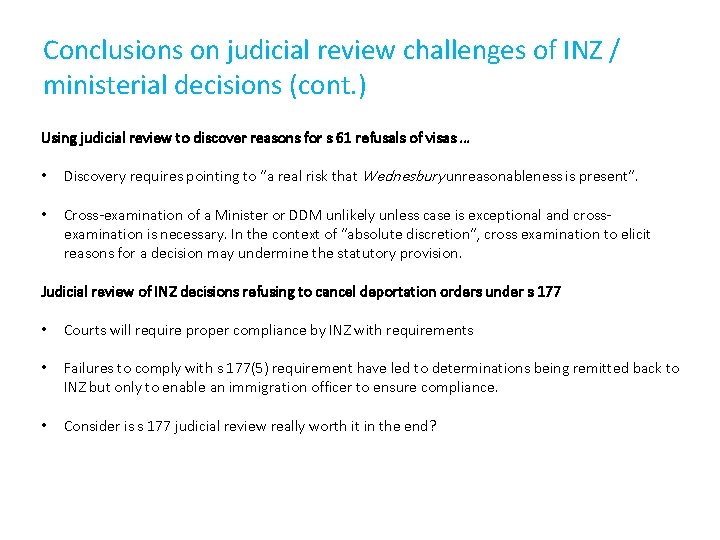 Conclusions on judicial review challenges of INZ / ministerial decisions (cont. ) Using judicial