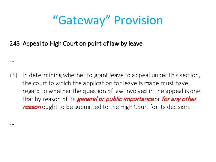 “Gateway” Provision 245 Appeal to High Court on point of law by leave … “Gateway” Provision 245 Appeal to High Court on point of law by leave …