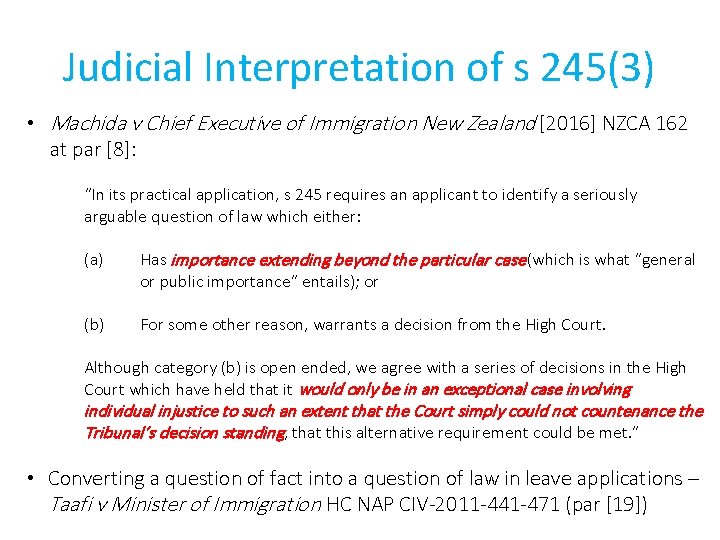 Judicial Interpretation of s 245(3) • Machida v Chief Executive of Immigration New Zealand