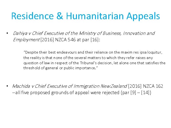 Residence & Humanitarian Appeals • Dahiya v Chief Executive of the Ministry of Business,