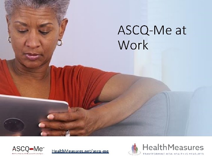 ASCQ-Me at Work Health. Measures. net/ascq-me 