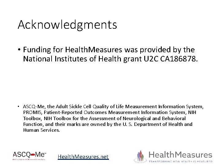 Acknowledgments • Funding for Health. Measures was provided by the National Institutes of Health