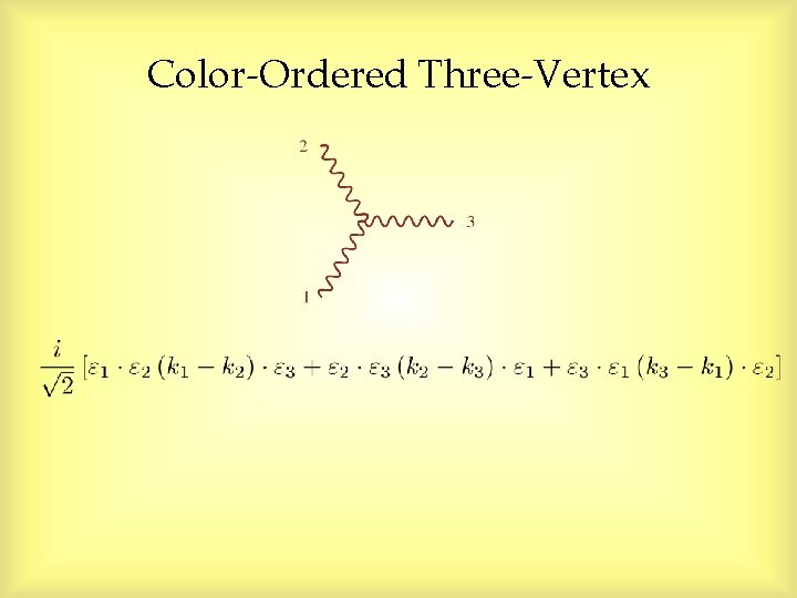 Color-Ordered Three-Vertex Color-Ordered Three-Vertex