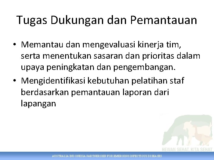 Tugas Dukungan dan Pemantauan • Memantau dan mengevaluasi kinerja tim, serta menentukan sasaran dan