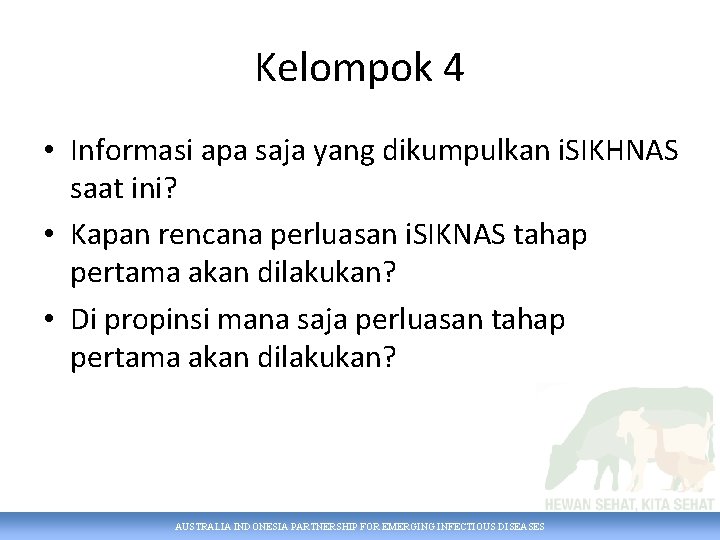 Kelompok 4 • Informasi apa saja yang dikumpulkan i. SIKHNAS saat ini? • Kapan