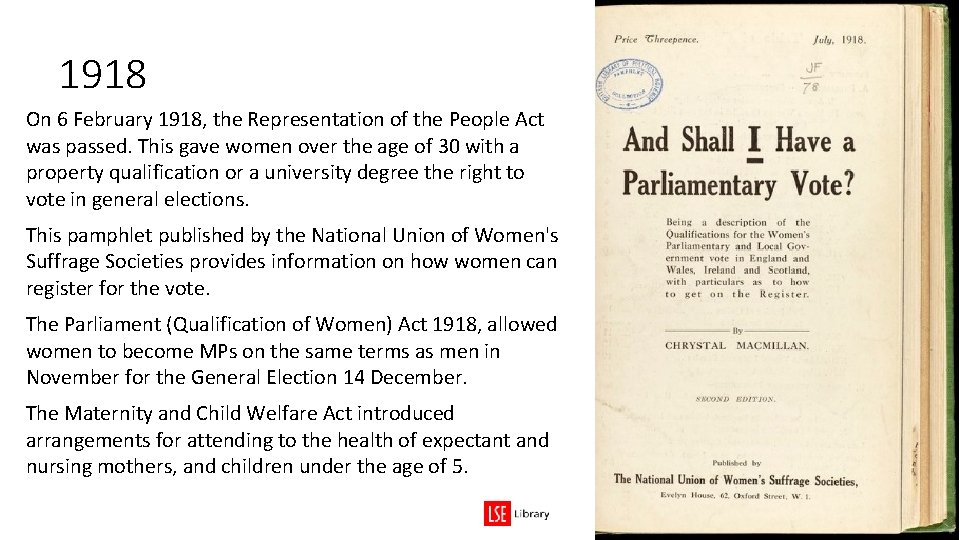 1918 On 6 February 1918, the Representation of the People Act was passed. This 1918 On 6 February 1918, the Representation of the People Act was passed. This